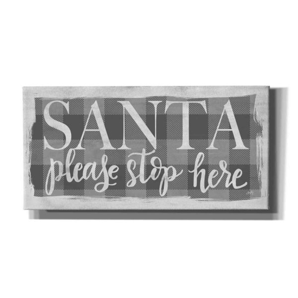 Santa Please Stop Here  by Misty Michelle, Canvas Wall Art For Sale